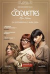 Les coquettes | Théâtre du Gymnase Marie-Bell - 
