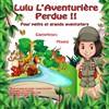 Lulu l'aventurière perdue !! - 