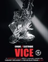 Cabaret Décadent : Revue Electrique n°777 vice (reprise et dernières) - 