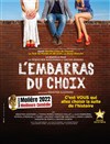 L'embarras du choix - 