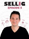 Sellig dans Episode 5 - 