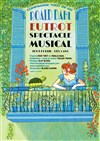Eutrot : La comédie musicale d'après Roald Dahl - 