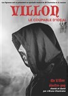 Villon, le coupable d'idéal - 