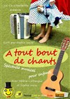 A tout bout de chants - 