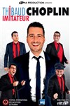 Thibaud Choplin Imitateur - 