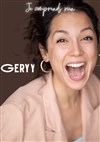Geryy dans Je comprends rien - 