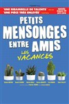 Petits mensonges entre amis : Les vacances - 