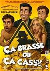 Ça brasse ou ça casse ! - 