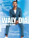Waly Dia dans Ensemble ou rien - 