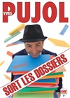 Yves Pujol dans Yves Pujol sort les dossiers - 