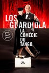Los Guardiola : La Comédie du Tango -