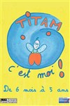 Titam, c'est moi ! - 