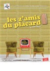 Les z'amis du placard - 