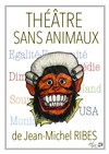 Théâtre Sans Animaux - 