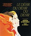 Le désir du désir du désir - 