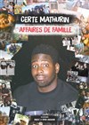 Certe Mathurin dans Affaires de famille - 