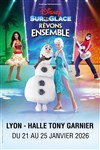 Disney sur glace - Rêvons Ensemble - Lyon - 
