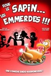 Sous le sapin...Les emmerdes ! - 
