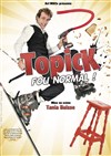Topick dans Fou Normal | Soirée du Réveillon - 
