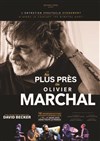 Au plus près d'Olivier Marchal - 