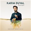 Karim Duval dans Entropie - 