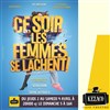 Ce soir les femmes se lâchent ! - 