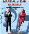 Martial et Dan -