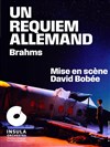 Un requiem allemand, Brahms - 