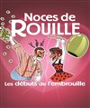 Noces de rouille les débuts de l'embrouille - 