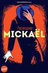 Benjamin Wangermée dans Mickaël - 