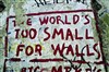 The world is too small for walls - 