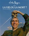 Le Roi Borgne dans La vie ou la mort ? - 