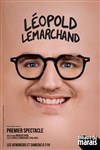 Léopold Lemarchand | Premier spectacle - 