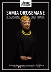 Samia Orosemane dans Je suis une bouffonne -