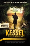 Kessel, la liberté à tout prix - 