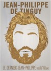 Jean-Philippe de Tinguy dans Le Dernier Jean-Philippe - 