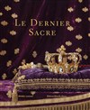 Visite guidée : Exposition Le Dernier Sacre - 