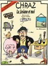 Chraz dans La Josiane et moi - 
