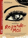 Regarde-moi -