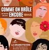 Comme on brûle encore - 