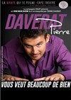 Pierre Daverat vous veut beaucoup de bien -
