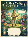 Le jardin magique de Tiki - 