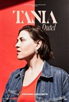 Tania Dutel | Nouveau spectacle - 