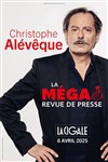 Christophe Alévêque dans La méga revue de presse - 