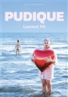 Laurent Pit dans Pudique - 