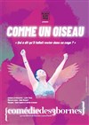 Lydie Tison dans Comme un oiseau -