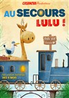 Au secours Lulu - 