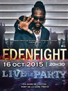 Eden Fight + 1ère partie Draman - 