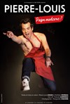 Pierre-Louis dans Papa moderne ? - 