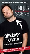 Comiques en Scène : Jérémy Lorca dans Amoureux solitaire - 